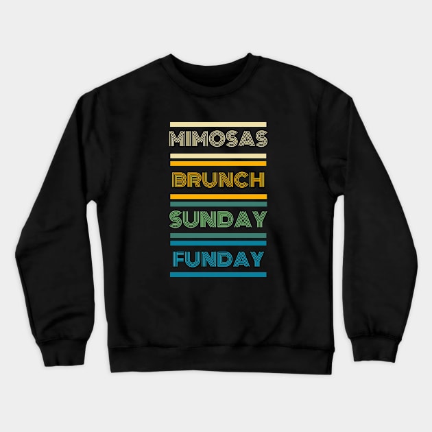 Sunday Funday Mimosas and Brunch Crewneck Sweatshirt by Guncleisms